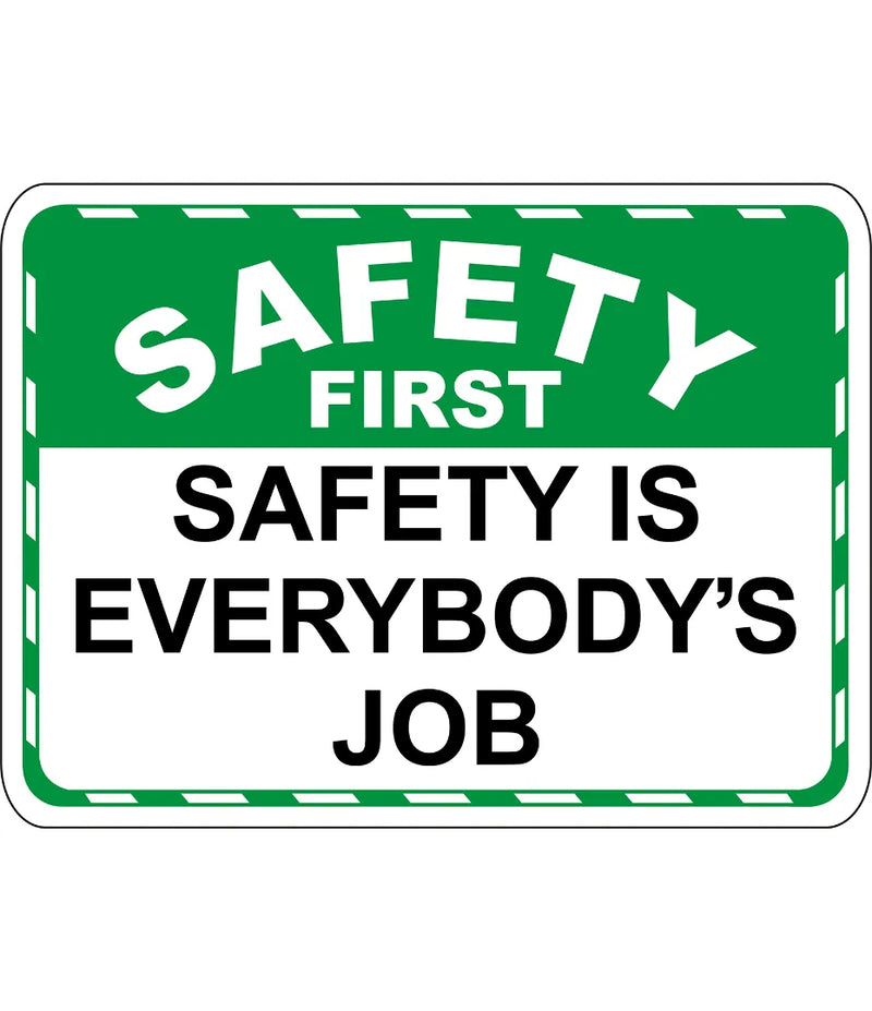 Safety Is Everybody's Job Sign
