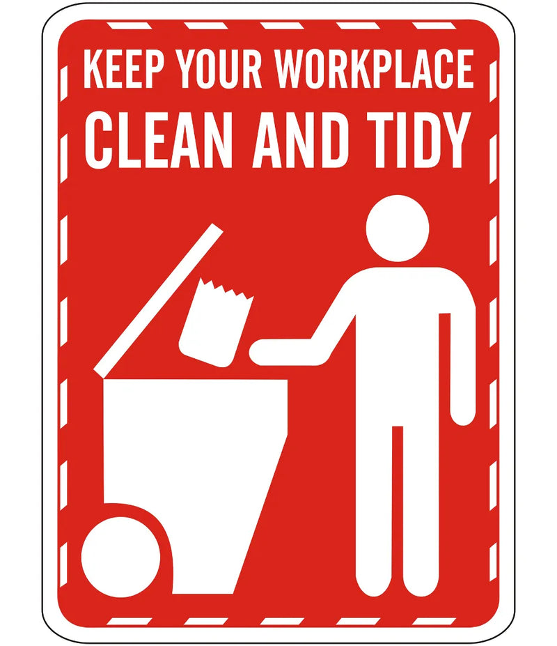 Keep Your Work Place Clean & Tidy Sign