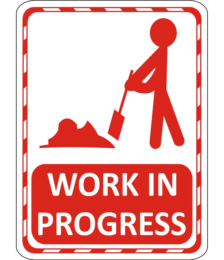 Work In Progress Sign